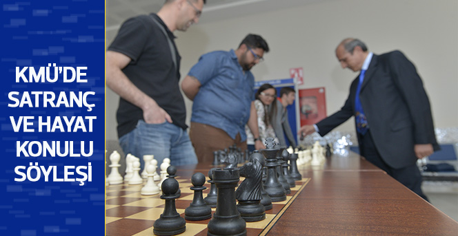 KMÜ’DE Satranç Ve Hayat Konulu Söyleşi Düzenlendi