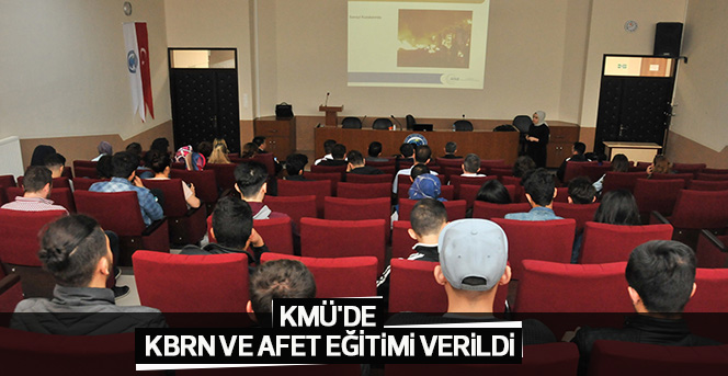 KMÜ'DE KBRN Ve Afet Eğitimi Verildi