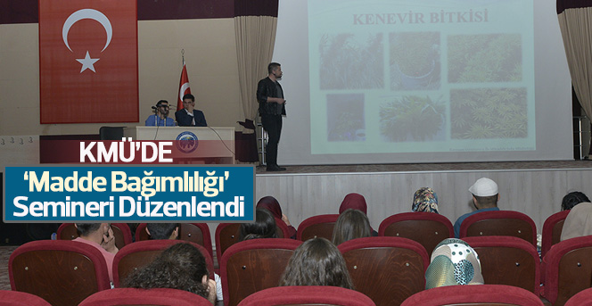 KMÜ’DE Madde Kullanımı Semineri