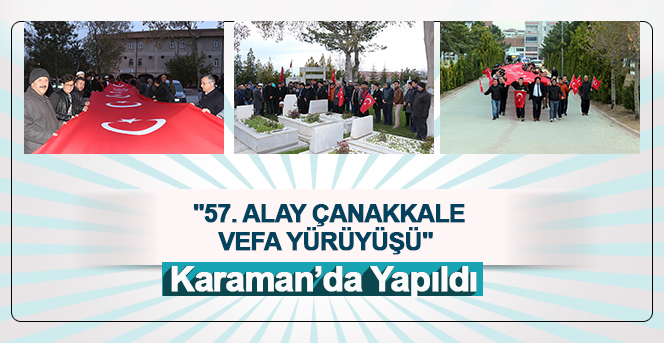 Karaman'da "57. Alay Çanakkale Vefa Yürüyüşü" Yapıldı