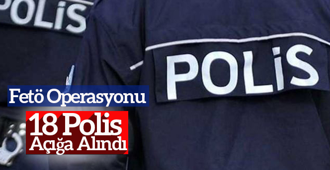 Karaman Emniyeti’nde 18 polis açığa alındı