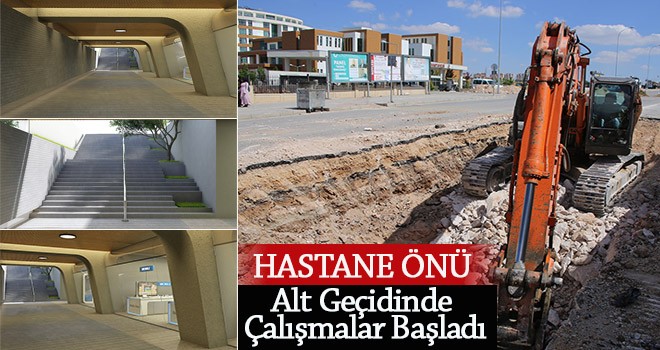 Hastane Önü Alt Geçidinde Çalışmalar Başladı