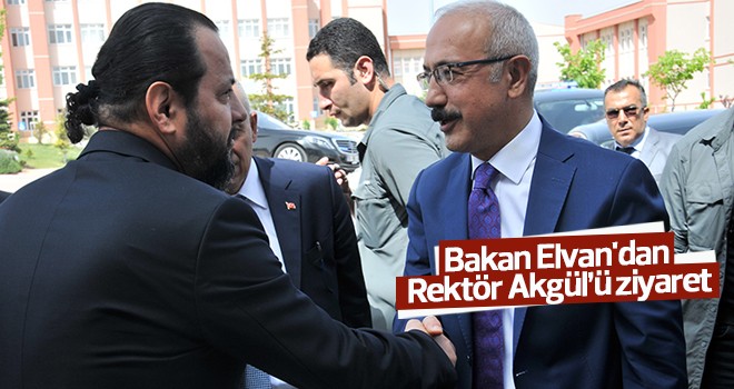 Kalkınma Bakanı Lütfi Elvan’dan Rektör Akgül’e Ziyaret