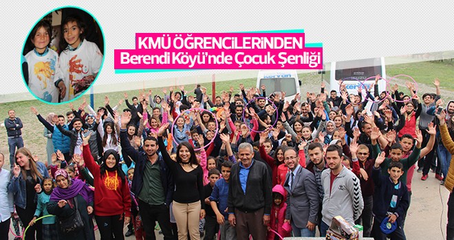 KMÜ Öğrencilerinden Berendi Köyü’nde Çocuk Şenliği