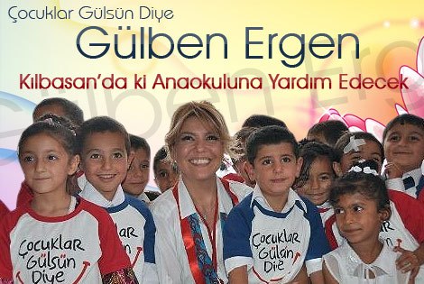 Gülben Ergen’den Kılbasan Anaokuluna Yardım