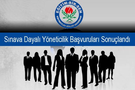 Sınava Dayalı Yöneticilik Başvuruları Sonuçlandı