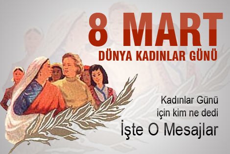 8 Mart Kadınlar Günü Mesajı