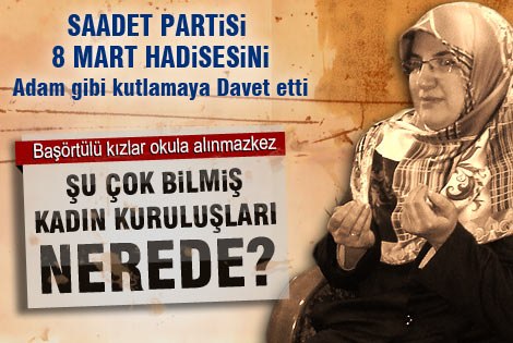 Saadet Partisi Kadın Kollarından 8 Mart Tepkisi