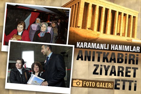 Karamanlı Hanımlar Anıtkabiri Ziyaret Etti