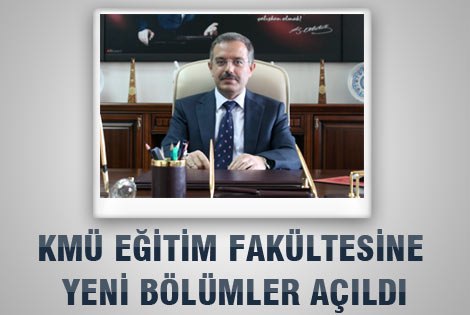 Kmü Eğitim Fakültesine Yeni Bölümler Açıldı