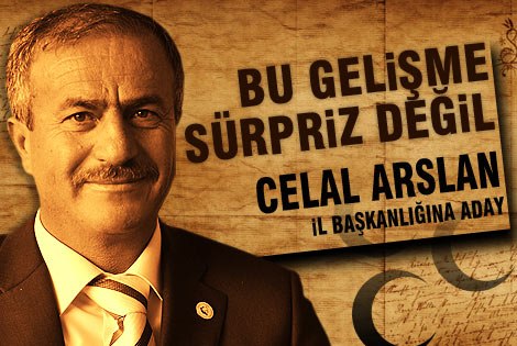 Arslan, Mhp İl Başkanlığı’na Aday Olduğunu Açıkladı