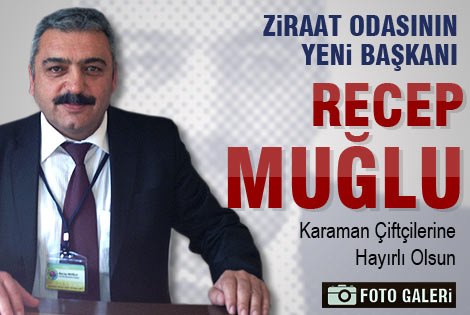 Karaman Ziraat Odası Başkanı Recep Muğlu oldu