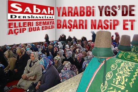 Karaman’da öğrenciler YGS Sınavı için dua ettiler.