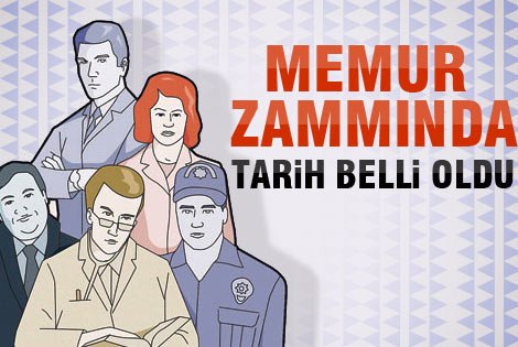 Memur zammında Tarih belli oldu.