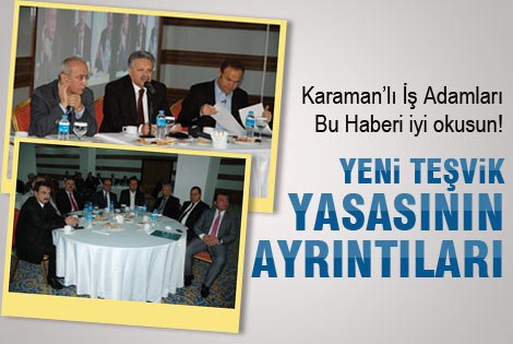 Karamanʹda Yeni Teşvik Yasası Anlatıldı