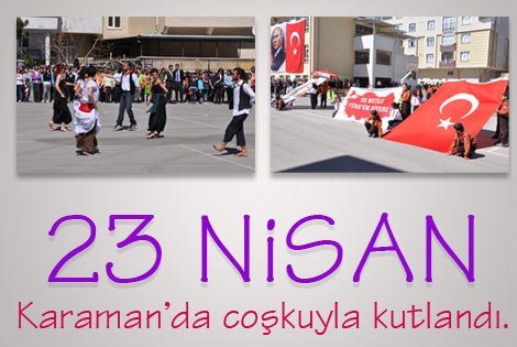 KARAMAN’DA 23 NİSAN COŞKUSU