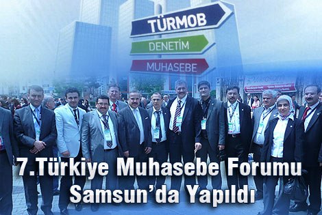 7.Türkiye Muhasebe Forumu Samsun’da Yapıldı