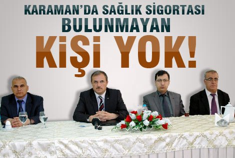 Karaman’da Sağlık Sigortası Bulunmayan Kişi Yok