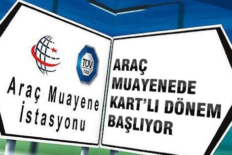 Araç muayenede ʹkartʹlı dönem başlıyor