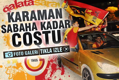 Karaman Şampiyon Galatasarayʹı kutladı