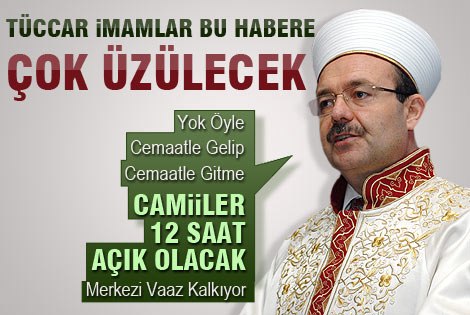 Camiler 12 saat açık kalacak