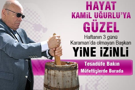 Hayat Kamil Uğurluʹya Güzel; Başkan Yine İzinli!