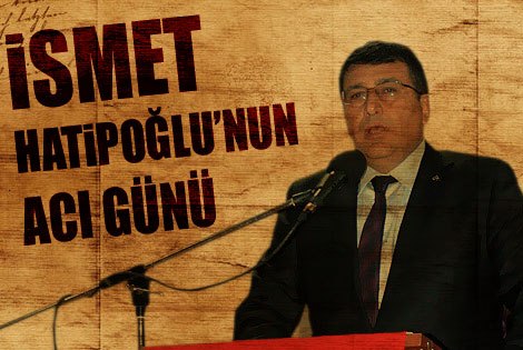 İsmet Hatipoğlu’nun Babası vefat etti.