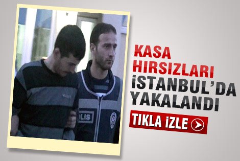 Kasa Hırsızları İstanbul’da Yakalandı