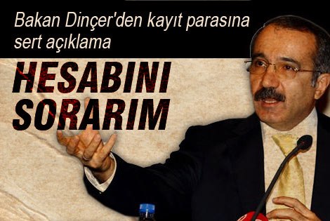 Bakan Dinçerʹden kayıt parası açıklaması