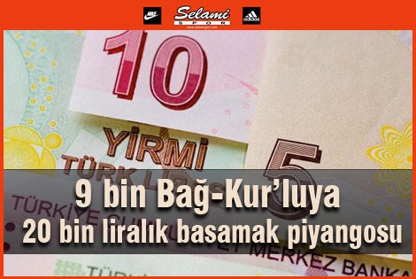 9 bin Bağ-Kur’luya 20 bin liralık basamak piyangosu