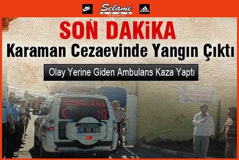 Karaman Cezaevinde Yangın Çıktı