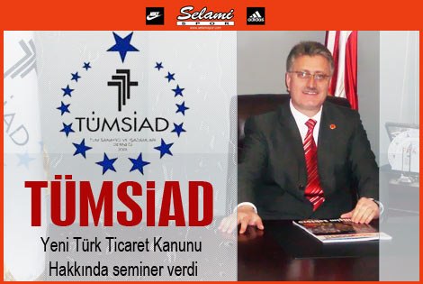 Tümsiad, Yeni Türk Ticaret kanunu hakkında seminer verdi