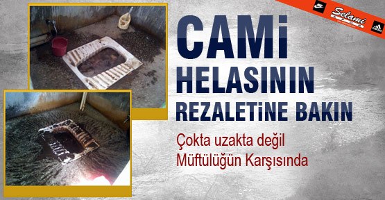 Cami helası tam bir pislik yuvası