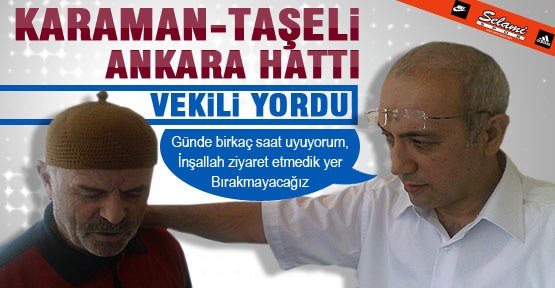 Yoğun Ziyaretler Vekili yordu