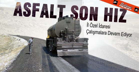 İl Özel İdaresi Asfaltlama Çalışmalarını Aralıksız Sürdürüyor