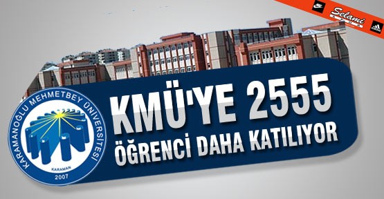 Kmüʹye 2555 Öğrenci Daha Katılıyor