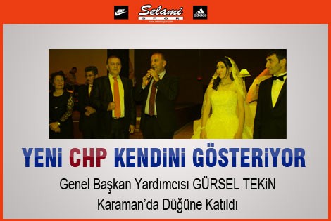 CHPʹli Gürsel Tekin, Karamanʹda Düğüne Katıldı