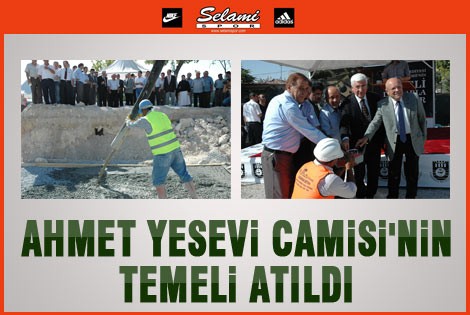 Ahmet Yesevi Camisiʹnin Temeli Atıldı