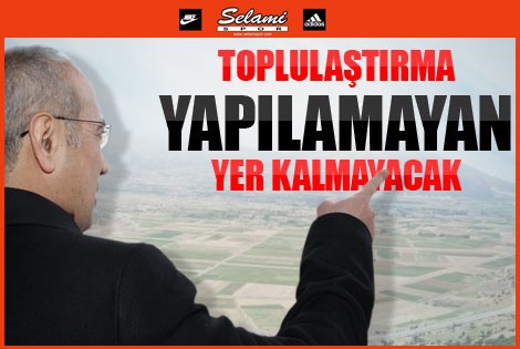 İlimizde 2012 Yılında Toplulaştırması Yapılmayan Yer Kalmayacak