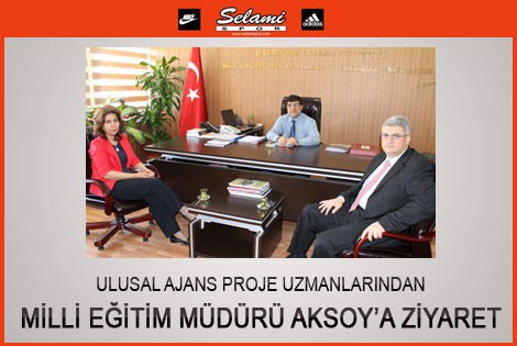 Ulusal Ajans Proje Uzmanlarından Milli Eğitim Müdürüne Ziyaret