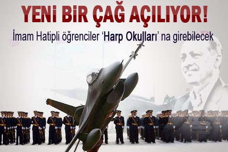 İmam Hatiplilere “ Harp Okulu “ önü açılıyor