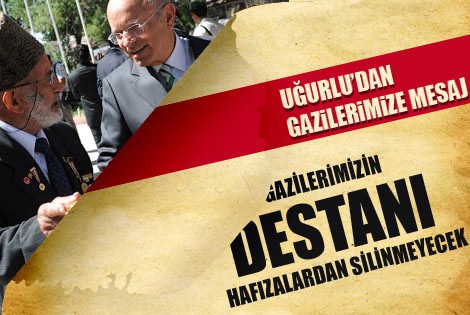 Başkan Uğurluʹdan gazilerimizin destanı hafızalardan silinmeyecek