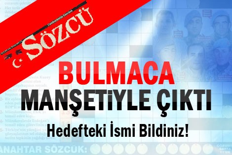 Sözcüʹden çok konuşulacak bulmaca manşeti