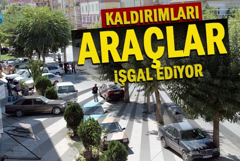 Kaldırımlar otopark oldu