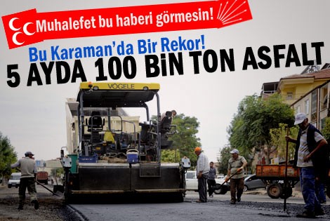 Karaman belediyesi 5 ayda 100 bin ton asfalt attı