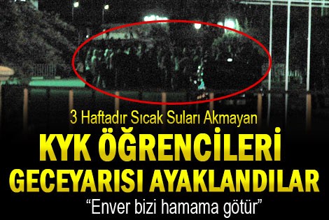 KYK Öğrencileri sıcak su için ayaklandılar.