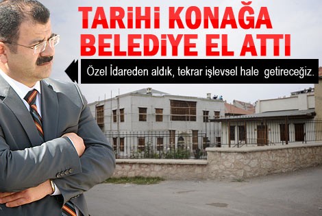 Tarihi konağa belediye el attı