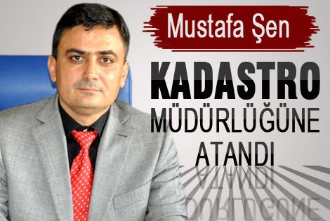 Karaman Kadastro Müdürlüğüne Mustafa Şen atandı.