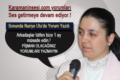 Nuriye Ulu haber sitemize yorum yazdı