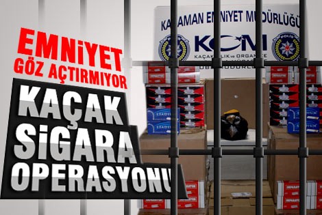 Kaçak sigara operasyonu